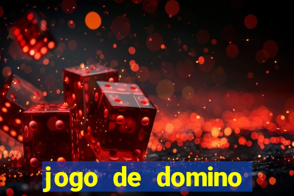 jogo de domino valendo dinheiro real